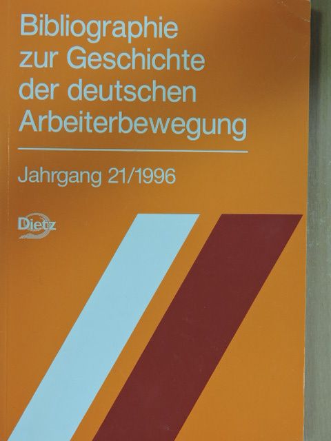 Bibliographie zur Geschichte der deutschen Arbeiterbewegung 21/1996 [antikvár]