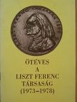 Ötéves a Liszt Ferenc Társaság (1973-1978) [antikvár]