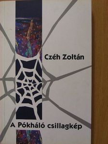 Czéh Zoltán - A Pókháló csillagkép [antikvár]