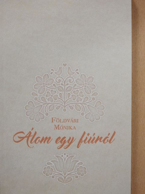 Földvári Mónika - Álom egy fiúról [antikvár]