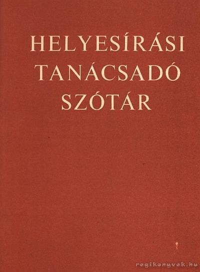 Deme László, Fábián Pál - Helyesírási tanácsadó szótár [antikvár]
