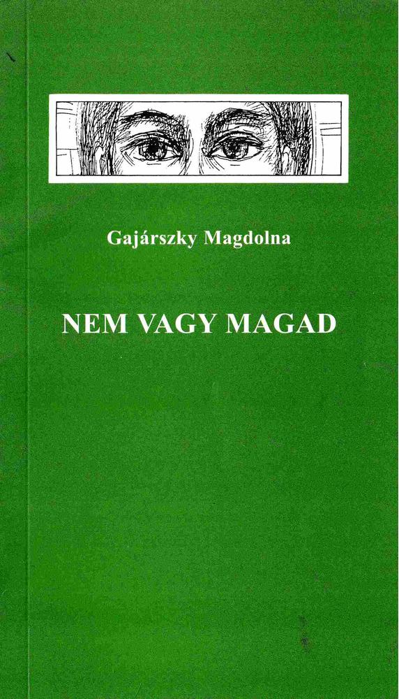 GAJÁRSZKY MAGDOLNA - Nem vagy magad [antikvár]
