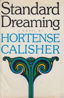Hortense Calisher - Standard Dreaming [antikvár]