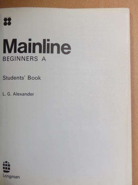L. G. Alexander - Mainline Beginners A - Students' Book [antikvár]