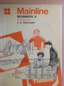 L. G. Alexander - Mainline Beginners A - Students' Book [antikvár]
