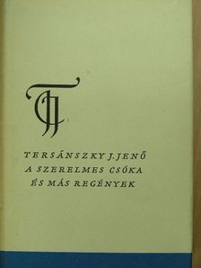 Tersánszky J. Jenő - A szerelmes csóka és más regények [antikvár]