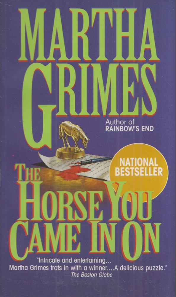 Martha Grimes - The Horse You Come In On [antikvár]