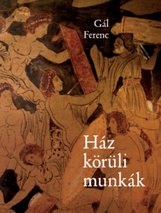 Gál Ferenc - Ház körüli munkák