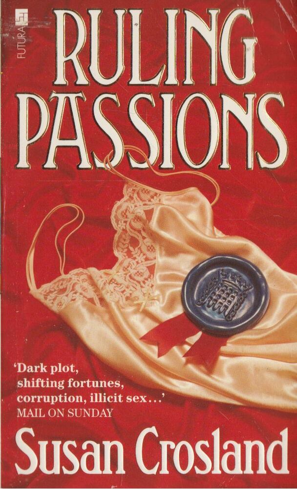 CROSLAND, SUSAN - Ruling Passions [antikvár]