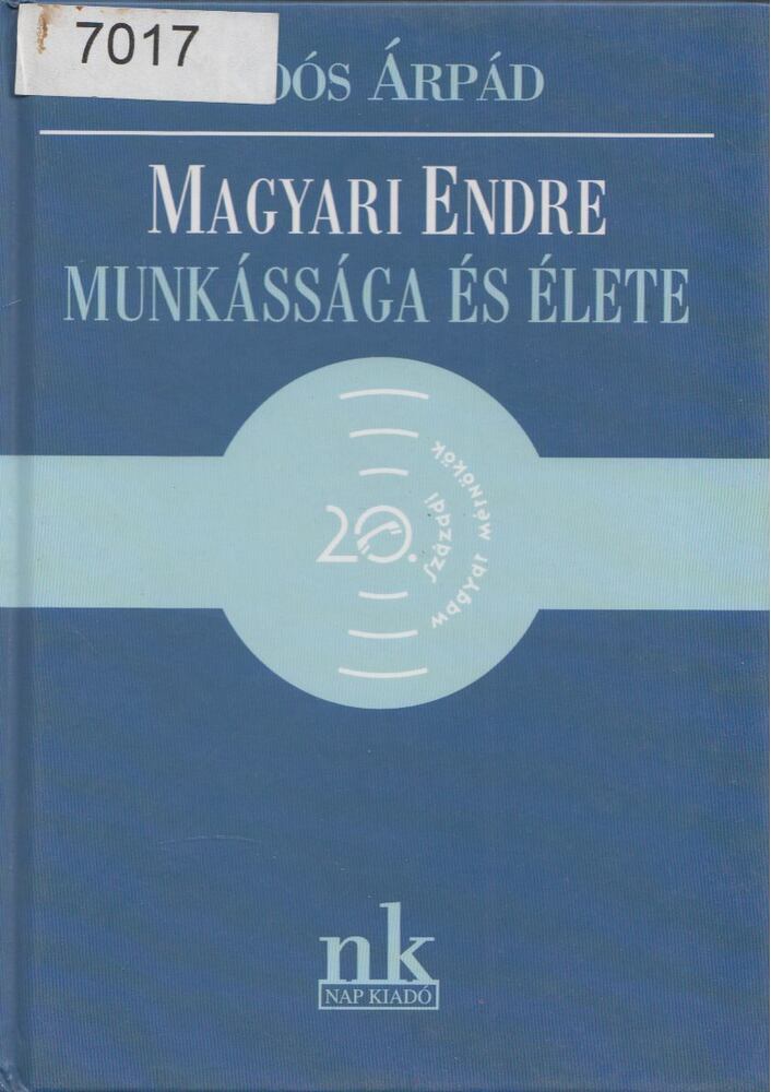 Koós Árpád - Magyari Endre munkássága és élete [antikvár]