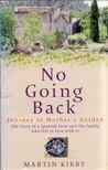 Martin Kirby - No Going Back: Journey to Mother's Garden [antikvár]