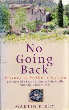 Martin Kirby - No Going Back: Journey to Mother's Garden [antikvár]