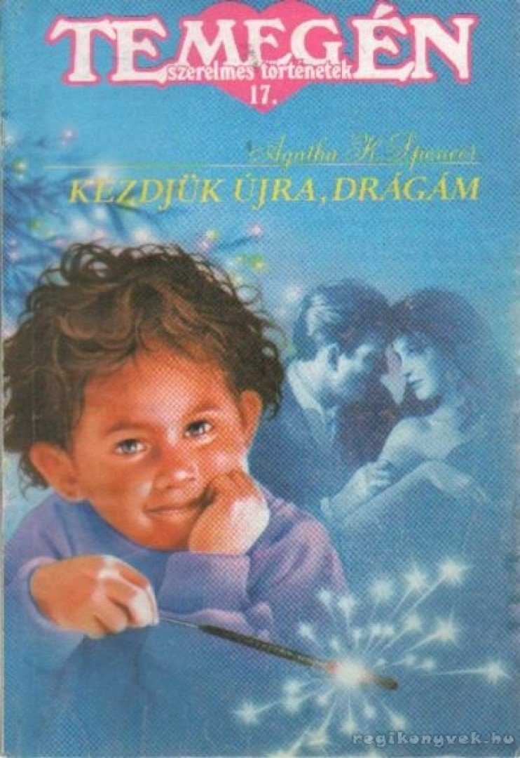 Spencer, Agatha K. - Kezdjük újra, drágám 1991. II.évf. 12. szám [antikvár]