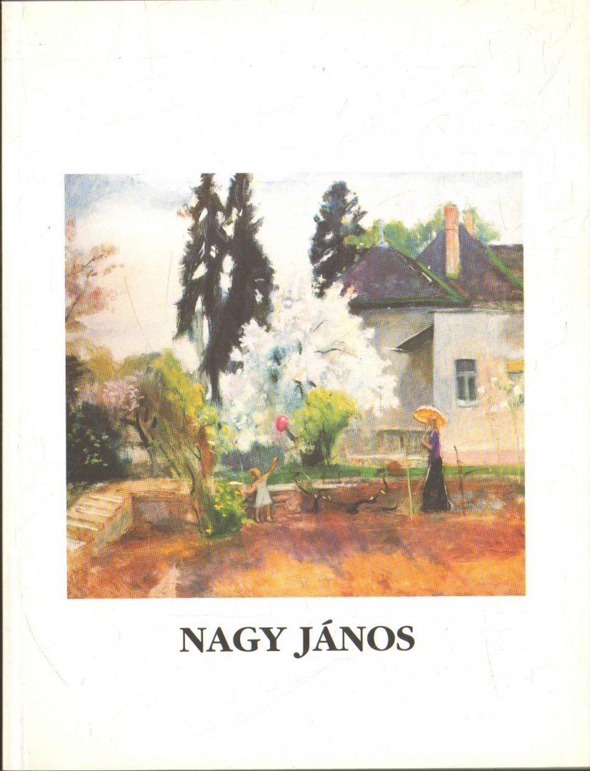 Gócsáné Móró Csilla - Nagy János képgyűjteménye [antikvár]
