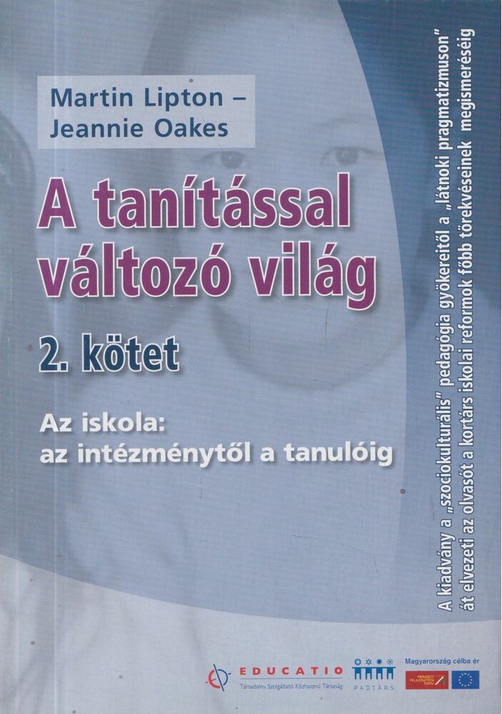 Martin Lipton, Jeannie Oakes - A tanítással változó világ II. [antikvár]