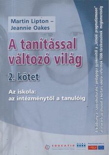 Martin Lipton, Jeannie Oakes - A tanítással változó világ II. [antikvár]