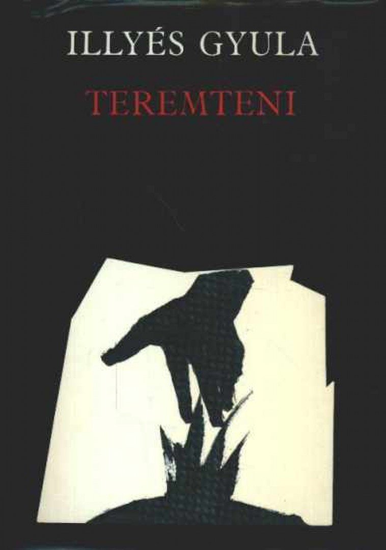 ILLYÉS GYULA - Teremteni [antikvár]