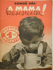 Gombó Pál - A mama kerestetik! [antikvár]