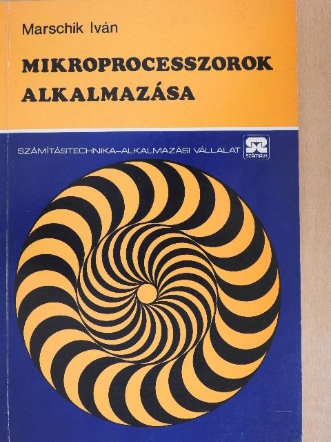 Marschik Iván - Mikroprocesszorok alkalmazása [antikvár]