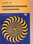 Marschik Iván - Mikroprocesszorok alkalmazása [antikvár]