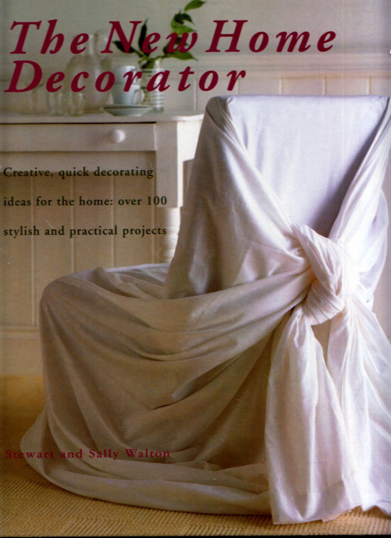 Stewart Walton, Sally Walton - The New Home Decorator [antikvár]