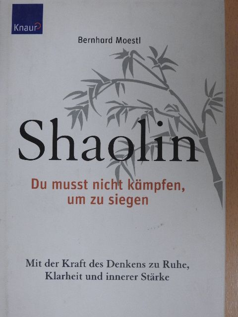 Bernhard Moestl - Shaolin [antikvár]
