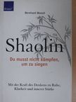 Bernhard Moestl - Shaolin [antikvár]