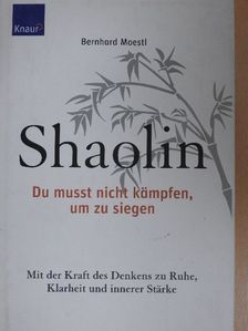 Bernhard Moestl - Shaolin [antikvár]