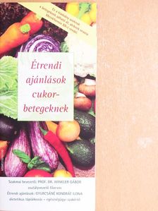 Gyurcsáné Kondrát Ilona - Étrendi ajánlások cukorbetegeknek [antikvár]
