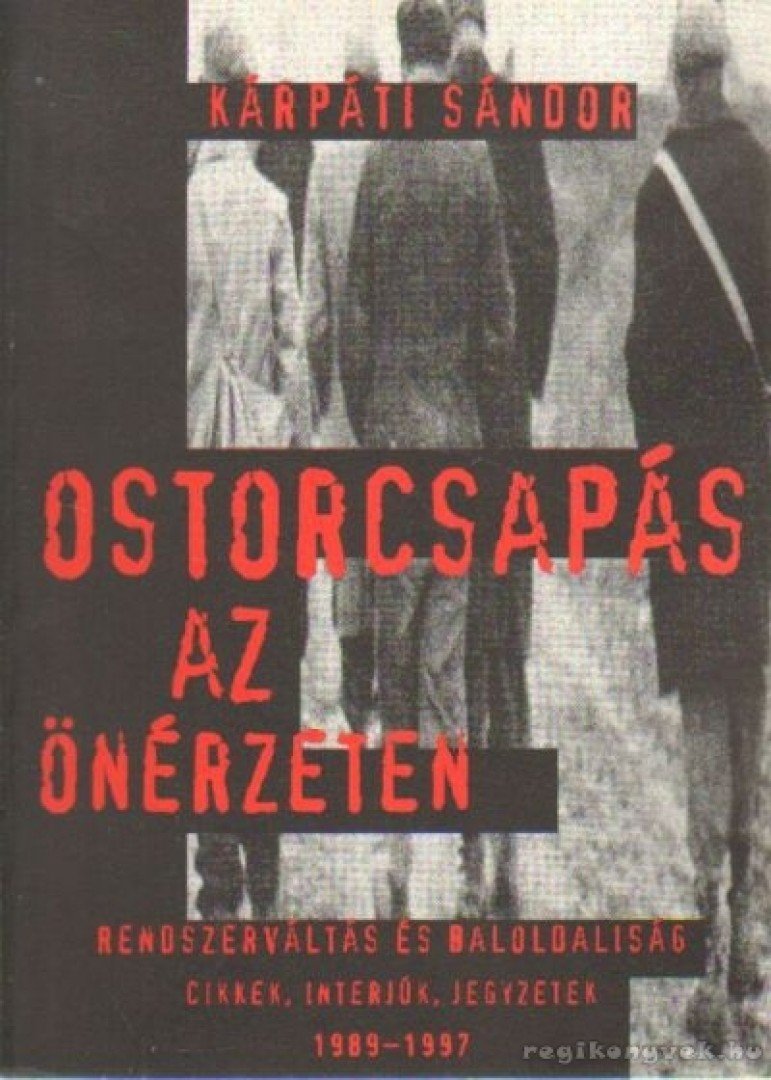 KÁRPÁTI SÁNDOR - Ostorcsapás az önérzeten [antikvár]