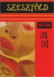 MO YAN - Szeszföld [antikvár]