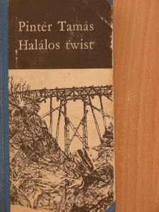 Pintér Tamás - Halálos twist [antikvár]