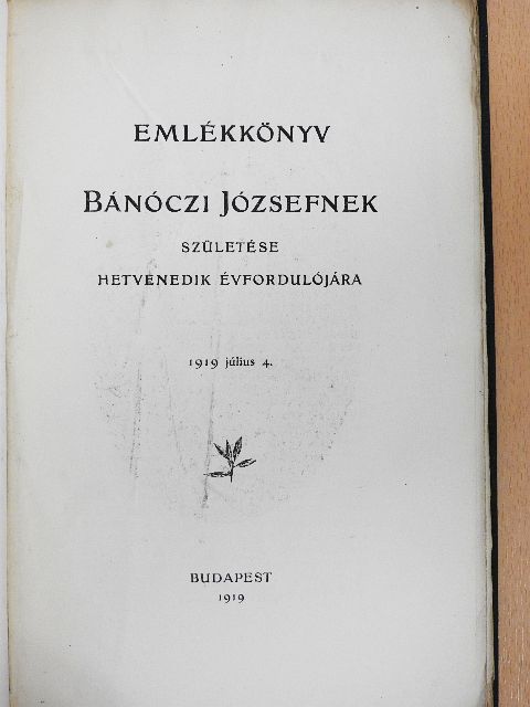 Alexander Bernát - Emlékkönyv Bánóczi Józsefnek [antikvár]