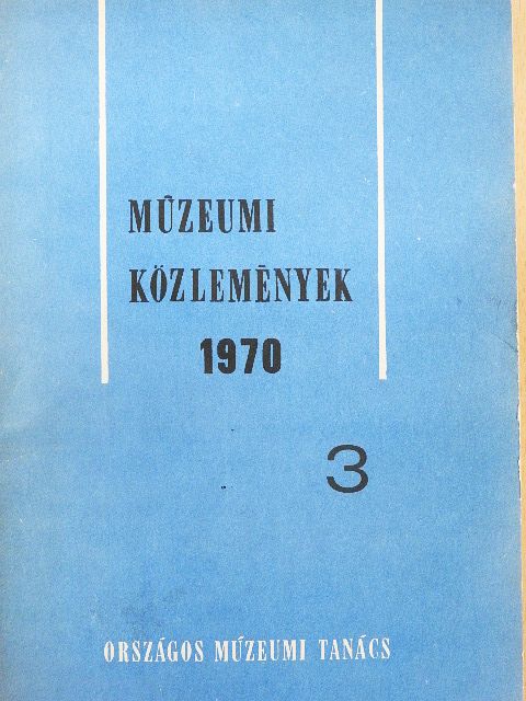 Múzeumi Közlemények 1970/3. [antikvár]