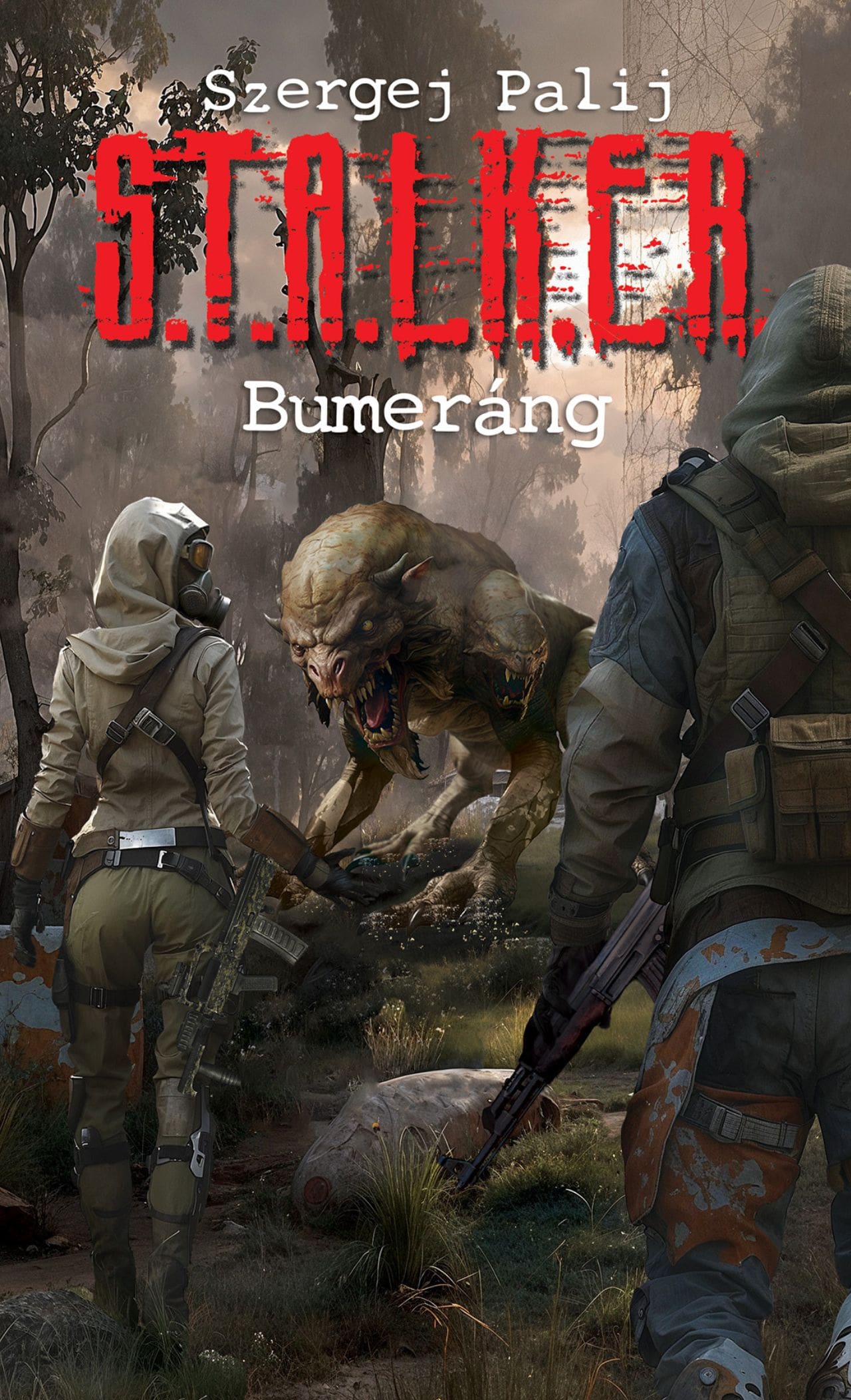 Szergej Palij - S.T.A.L.K.E.R. - Bumeráng