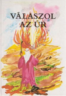 Bindes Ferenc - Válaszol az Úr [antikvár]