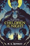 M. A. Bennett - Children of the Night (Young Gothic Series, Book 2)