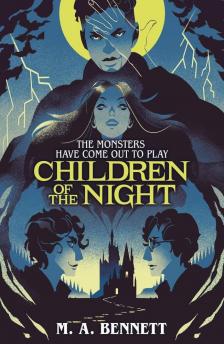 M. A. Bennett - Children of the Night (Young Gothic Series, Book 2)