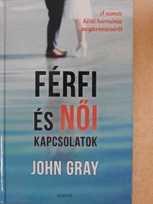 John Gray - Férfi és női kapcsolatok [antikvár]
