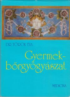 Dr. Török Éva - Gyermekbőrgyógyászat [antikvár]