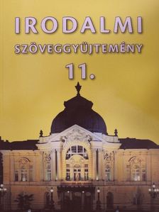 Irodalmi szöveggyűjtemény 11. [antikvár]