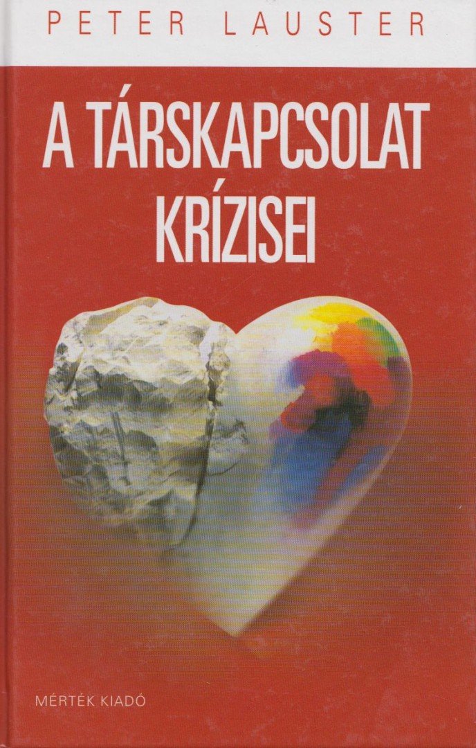 LAUSTER, PETER - A társkapcsolat krízisei [antikvár]