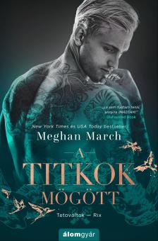 Meghan March - A titkok mögött - Tetováltak 5. [eKönyv: epub, mobi]