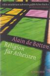Alain de Botton - Religion für Atheisten [antikvár]
