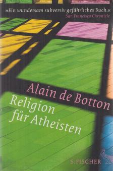 Alain de Botton - Religion für Atheisten [antikvár]