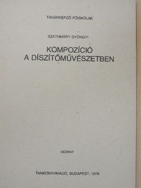 Szathmáry Gyöngyi - Kompozíció a díszítőművészetben [antikvár]