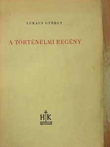 Lukács György - A történelmi regény [antikvár]