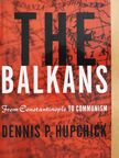 Dennis P. Hupchick - The Balkans (dedikált példány) [antikvár]