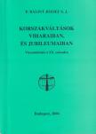 P. Bálint József S. J. - Korszakváltások viharaiban, és jubileumaiban [antikvár]