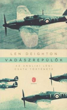 LEN DEIGHTON - Vadászrepülők [antikvár]